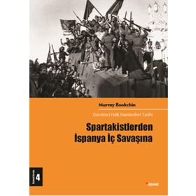 Spartakistlerden İspanya İç Savaşına - Murray Bookchin