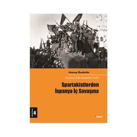 Spartakistlerden İspanya İç Savaşına - Murray Bookchin