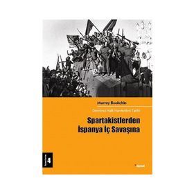 Spartakistlerden İspanya İç Savaşına - Murray Bookchin