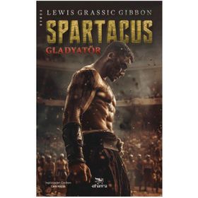 Spartaküs - Lewis Grassic Gibbon