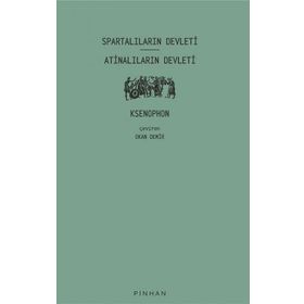Spartalıların Devleti - Atinalıların Devleti - Pinhan Yayıncılık