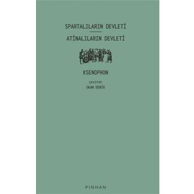 Spartalıların Devleti - Atinalıların Devleti - Pinhan Yayıncılık