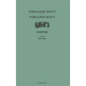 Spartalıların Devleti - Atinalıların Devleti - Pinhan Yayıncılık