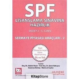 SPF Lisanslama Sınavlarına Hazırlık Düzey 2-3 Sermaye Piyasası Araçları - 2 - Adalet Hazar Şenol Babuşcu av sezercan bektas Mahmut Ceylan