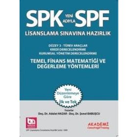 SPF Lisanslama Sınavlarına Hazırlık - Türev Araçlar Piyasalar ve Risk Yönetimi - Şenol Babuşcu Adalet Hazar Ebru Sonbul İskender Arya İskender