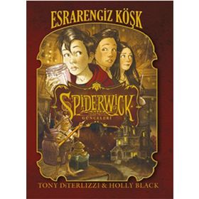 Spiderwick Günceleri 1 - Esrarengiz Köşk - Tony DiTerlizzi Holly Black