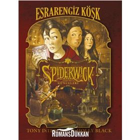 Spiderwick Günceleri 1 - Esrarengiz Köşk - Tony DiTerlizzi Holly Black