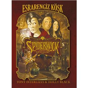 Spiderwick Günceleri 1 - Esrarengiz Köşk - Tony DiTerlizzi Holly Black