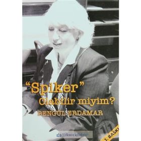Spiker Olabilir miyim? - Bengül Erdamar