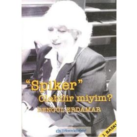Spiker Olabilir miyim? - Bengül Erdamar