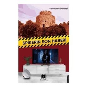 Spikerin Son Haberi - Selahattin Demirel - Parana Yayınları