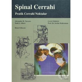 Spinal Cerrahi Pratik Cerrahi Noktalar - Alexander R. Vaccaro Todd J. Albert