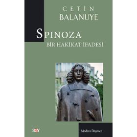Spinoza Bir Hakikat İfadesi - Çetin Balanuye