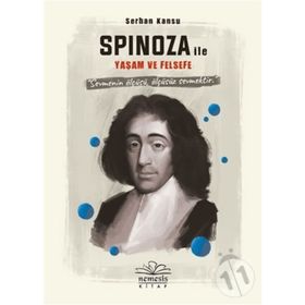 Spinoza ile Yaşam ve Felsefe - Serhan Kansu