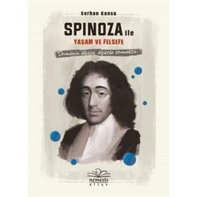 Spinoza ile Yaşam ve Felsefe - Serhan Kansu