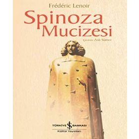 Spinoza Mucizesi - Frederic Lenoir