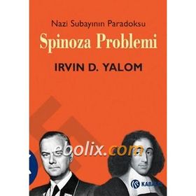 SPINOZA PROBLEMI NAZI SUBAYININ PARADOKSU - IRVIN D. YALOM