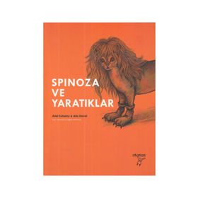 Spinoza ve Yaratıklar - Ariel Suhamy