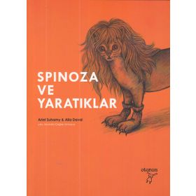 Spinoza ve Yaratıklar - Ariel Suhamy