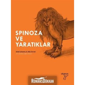 Spinoza ve Yaratıklar - Ariel Suhamy