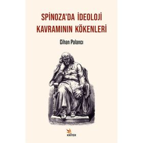 Spinoza'da İdeoloji Kavramının Kökenleri - Cihan Palancı