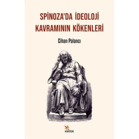 Spinoza'da İdeoloji Kavramının Kökenleri - Cihan Palancı