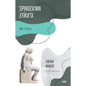 Spinoza'nın Etika'sı - Steven Nadler