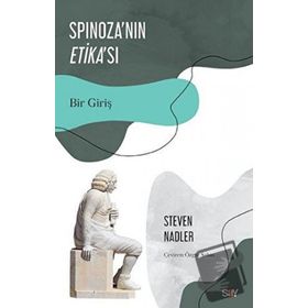 Spinoza'nın Etika'sı - Steven Nadler