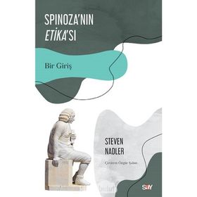 Spinoza'nın Etika'sı - Steven Nadler