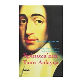 SPİNOZANIN TANRI ANLAYIŞI - M. KAZIM ARICAN