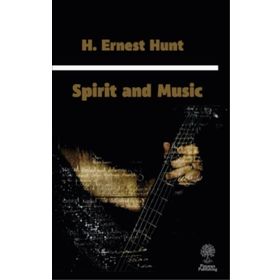 Spirit and Music - H. Ernest Hunt