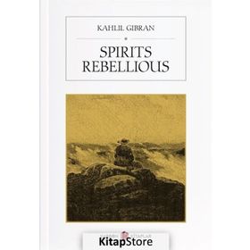 Spirits Rebellious - Halil Cibran