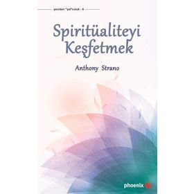Spiritüaliteyi Keşfetmek - Anthony Strano