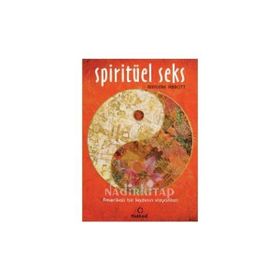 SPİRİTÜEL SEKS AMERİKALI BIR KADININ VİZYONLARI - RAYLENE ABBOTT