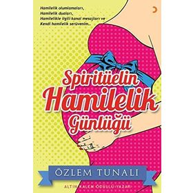 Spiritüelin Hamilelik Günlüğü -Özlem Tunalı