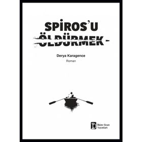 Spiros’u Öldürmek - Derya Karagence