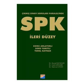 SPK - İLERİ DÜZEY ÇIKMIŞ SINAV SORULARI PARALELINDE - MURAD KAYACAN;CAHIT SÖNMEZ;MEHMET CIVAN
