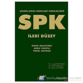 SPK - İLERİ DÜZEY ÇIKMIŞ SINAV SORULARI PARALELINDE - MURAD KAYACAN;CAHIT SÖNMEZ;MEHMET CIVAN