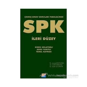 SPK - İLERİ DÜZEY ÇIKMIŞ SINAV SORULARI PARALELINDE - MURAD KAYACAN;CAHIT SÖNMEZ;MEHMET CIVAN