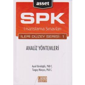 SPK Lisanslama Sınavları İleri Düzey Serisi 1 Analiz Yöntemleri - Aysel Gündoğdu Turgay Münyas