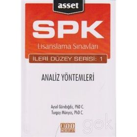 SPK Lisanslama Sınavları İleri Düzey Serisi 1 Analiz Yöntemleri - Aysel Gündoğdu Turgay Münyas