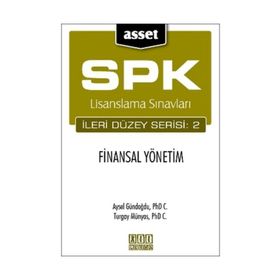 SPK LISANSLAMA SINAVLARI İLERİ DÜZEY SERISI: 2 - FINANSAL YÖNETİM - AYSEL GÜNDOĞDU;TURGAY MÜNYAS