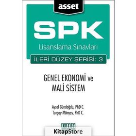 SPK LISANSLAMA SINAVLARI İLERİ DÜZEY SERISI: 3 - GENEL EKONOMI VE MALI SISTEM - AYSEL GÜNDOĞDU;TURGAY MÜNYAS