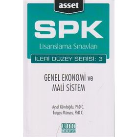 SPK LISANSLAMA SINAVLARI İLERİ DÜZEY SERISI: 3 - GENEL EKONOMI VE MALI SISTEM - AYSEL GÜNDOĞDU;TURGAY MÜNYAS