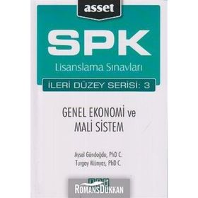 SPK LISANSLAMA SINAVLARI İLERİ DÜZEY SERISI: 3 - GENEL EKONOMI VE MALI SISTEM - AYSEL GÜNDOĞDU;TURGAY MÜNYAS