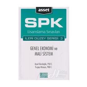 SPK LISANSLAMA SINAVLARI İLERİ DÜZEY SERISI: 3 - GENEL EKONOMI VE MALI SISTEM - AYSEL GÜNDOĞDU;TURGAY MÜNYAS