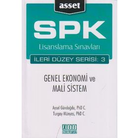SPK LISANSLAMA SINAVLARI İLERİ DÜZEY SERISI: 3 - GENEL EKONOMI VE MALI SISTEM - AYSEL GÜNDOĞDU;TURGAY MÜNYAS