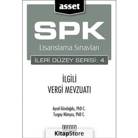 SPK Lisanslama Sınavları İleri Düzey Serisi 4 İlgili Vergi Mevzuatı - Aysel Gündoğdu Turgay Münyas