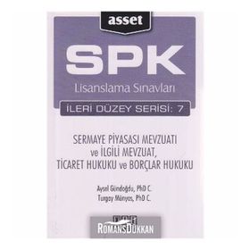 SPK LISANSLAMA SINAVLARI İLERİ DÜZEY SERISI: 7 SERMAYE PİYASASI MEVZUATI VE İLGİLİ MEVZUAT, TICARET HUKUKU VE BORÇLAR HUKUKU - AYSEL GÜNDOĞDU;TURGAY MÜNYAS