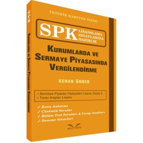 SPK Lisanslama Sınavlarına Hazırlık - Kurumlarda ve Sermaye Piyasasında Vergilendirme - Kenan Ünder